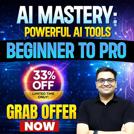 AI MASTERY : POWERFUL AI TOOLS - BEGINNER TO PRO